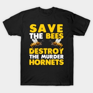 Save The Bees - Destroy The Murder Hornets T-Shirt